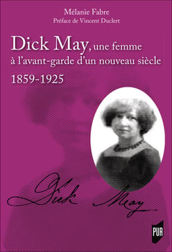 Dick May, une femme à l'avant-garde d'un nouveau siècle - 1859-1925