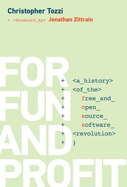 For Fun and Profit - A History of the Free and Open Source Software Revolution