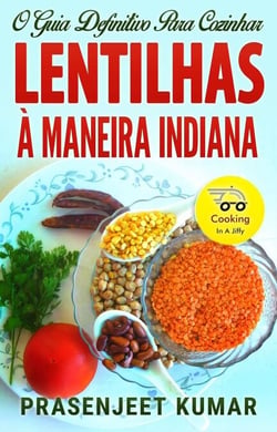 O Guia Definitivo Para Cozinhar Lentilhas À Maneira Indiana - Cozinhando em um Instante, #4