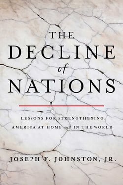The Decline of Nations - Lessons for Strengthening America at Home and in the World