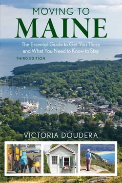 Moving to Maine - The Essential Guide to Get You There and What You Need to Know to Stay