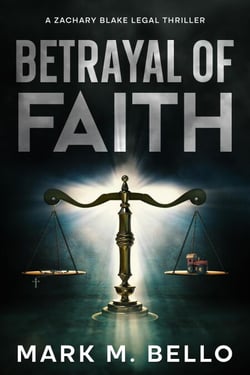 Betrayal of Faith - A Zachary Blake Legal Thriller, #1