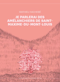 je parlerai des amélanchiers de saint-maxime-du-mont-louis