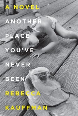 Another Place You've Never Been - A Novel