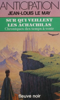 Chroniques des temps à venir (11) - Sur qui veillent les Achachilas