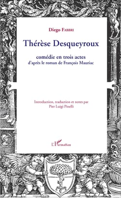 Thérèse Desqueyroux - Comédie en trois actes d'après le roman de François Mauriac