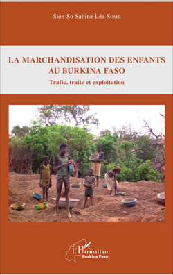 La marchandisation des enfants au Burkina Faso - Trafic, traite et exploitation