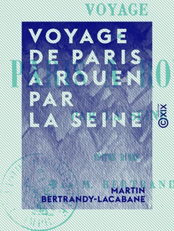 Voyage de Paris à Rouen par la Seine - Épître rimée