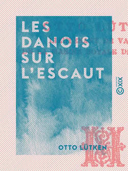 Les Danois sur l'Escaut - 1808-1809
