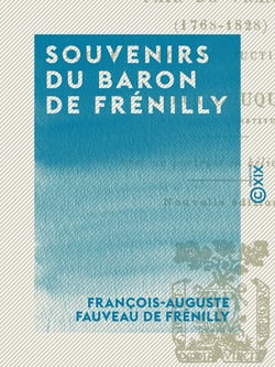 Souvenirs du baron de Frénilly - Pair de France (1768-1828)