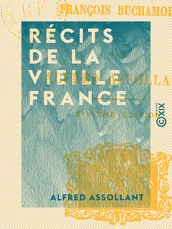 Récits de la vieille France - François Buchamor