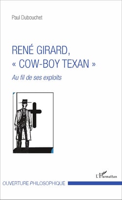 René Girard, "cow-boy texan" - Au fil de ses exploits