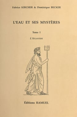 L'Eau et ses mystères (1) : L'Atlantide