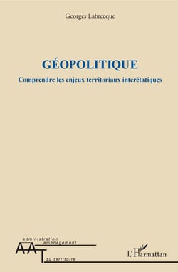 Géopolitique - Comprendre les enjeux territoriaux interétatiques