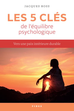 Les 5 clés de l’équilibre psychologique - Vers une paix intérieure durable