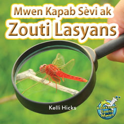 Mwen Kapab Sèvi ak Zouti Lasyans / I use Science Tools - Kelli Hicks