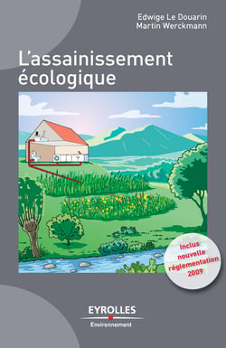 L'assainissement écologique - Inclus, la nouvelle réglementation 2009