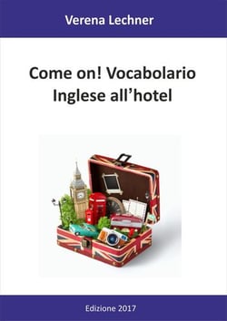 Come on! Vocabolario - Inglese all'hotel