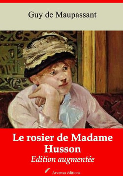 Le Rosier de Madame Husson – suivi d'annexes - Nouvelle édition 2019