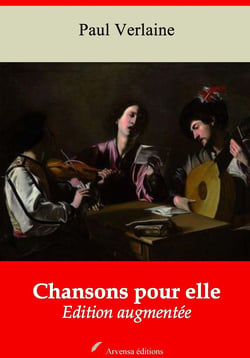 Chansons pour elle – suivi d'annexes - Nouvelle édition 2019