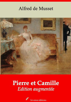 Pierre et Camille – suivi d'annexes - Nouvelle édition 2019