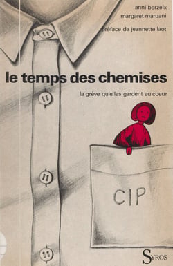 Le temps des chemises - La grève qu'elles gardent au cœur