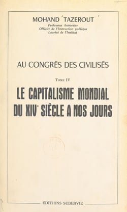 Au Congrès des Civilisés (4) - Le capitalisme mondial du XIVe siècle à nos jours