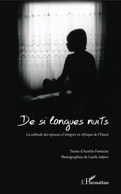 De si longues nuits - La solitude des épouses d'émigrés en Afrique de l'Ouest