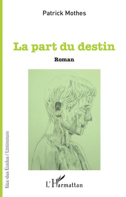 La part du destin - Roman