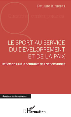 Le sport au service du développement et de la paix - Réflexions sur la centralité des Nations Unies