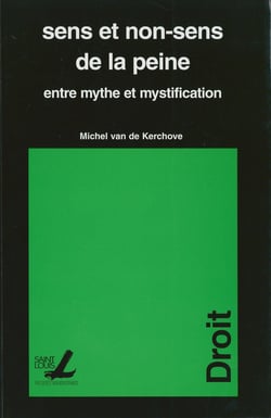 Sens et non-sens de la peine - Entre mythe et mystification
