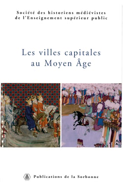 Les villes capitales au Moyen Âge - XXXVIe Congrès de la SHMES (Istanbul, 1er-6 juin 2005)