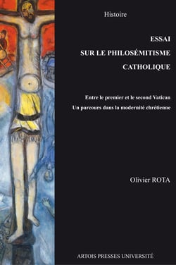 Essai sur le philosémitisme catholique - Entre le premier et le second Vatican. Un parcours dans la modernité chrétienne