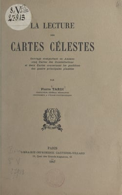 La lecture des cartes célestes - Ouvrage comportant en annexe 5 cartes des constellations et 2 cartes concernant les positions des 4 principales planètes