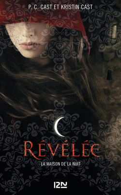 La Maison de la Nuit - tome 11 Révélée - Révélée