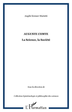 Auguste Comte - La Science, la Société