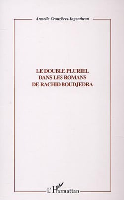 LE DOUBLE PLURIEL DANS LES ROMANS DE RACHID BOUDJEDRA