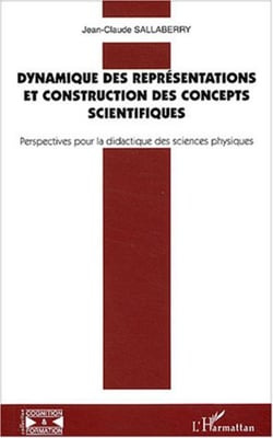 Dynamique des représentations et construction des concepts scientifiques - Perspectives pour la didactique des sciences physiques