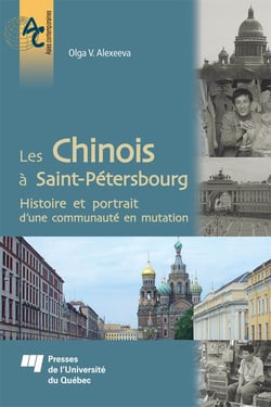 Les Chinois à Saint-Pétersbourg - Histoire et portrait d'une communauté en mutation