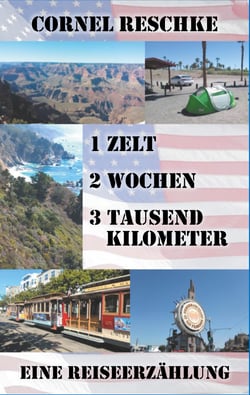 1 Zelt, 2 Wochen, 3 tausend Kilometer - Eine Reiseerzählung