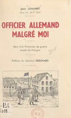Officier allemand malgré moi - Récit d'un prisonnier de guerre évadé de Pologne
