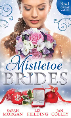Mistletoe Brides - Italian Doctor, Sleigh-Bell Bride / Christmas Angel for the Billionaire / His Vienna Christmas Bride