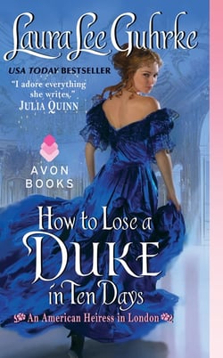 How to Lose a Duke in Ten Days - An American Heiress in London