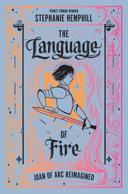 The Language of Fire - Joan of Arc Reimagined