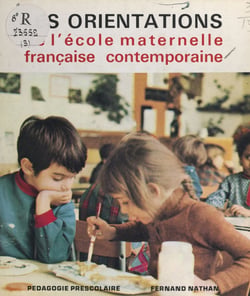Les orientations de l'école maternelle française contemporaine
