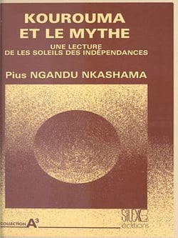 Kourouma et le mythe - Une lecture de « Les soleils des indépendances »