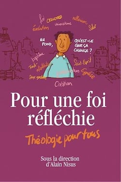 Pour une foi réfléchie - Théologie pour tous