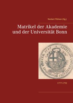 Matrikel der Akademie und der Universität Bonn - 1777-1792