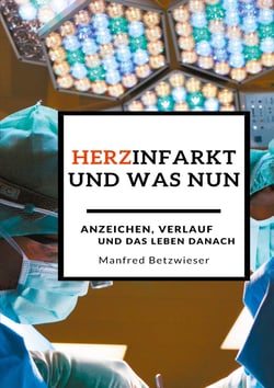 Herzinfarkt - und was nun?