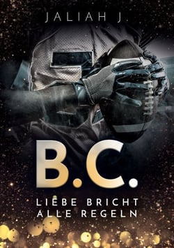 B.C. 2 - Liebe bricht alle Regeln